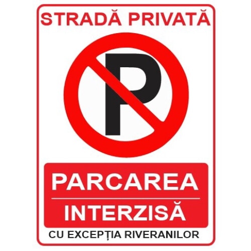 Panou Indicator PVC 4mm "Strada privata, parcarea interzisa cu exceptia riveranilor" — 30×20cm
