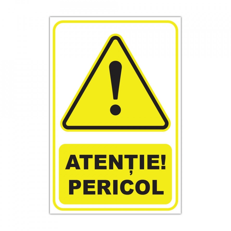 Etichete "Atenție! Pericol" — 20×30cm