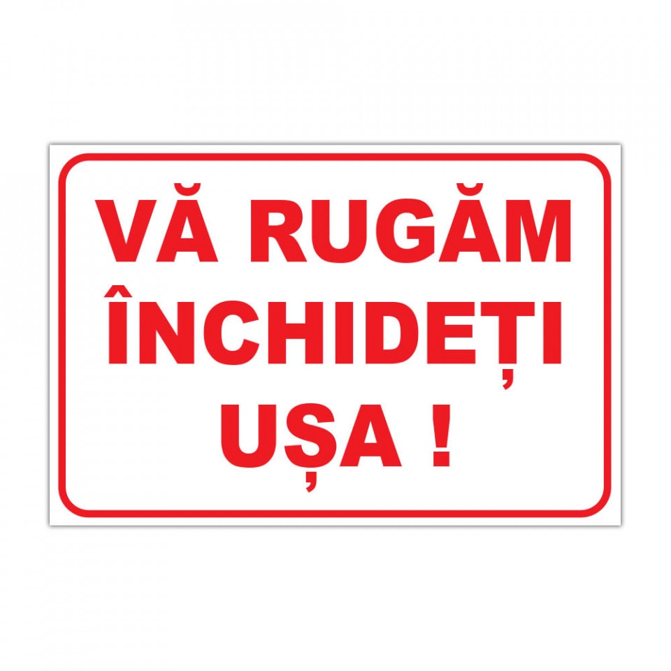 Panou Indicator PVC 4mm "Va rugam inchideti usa"