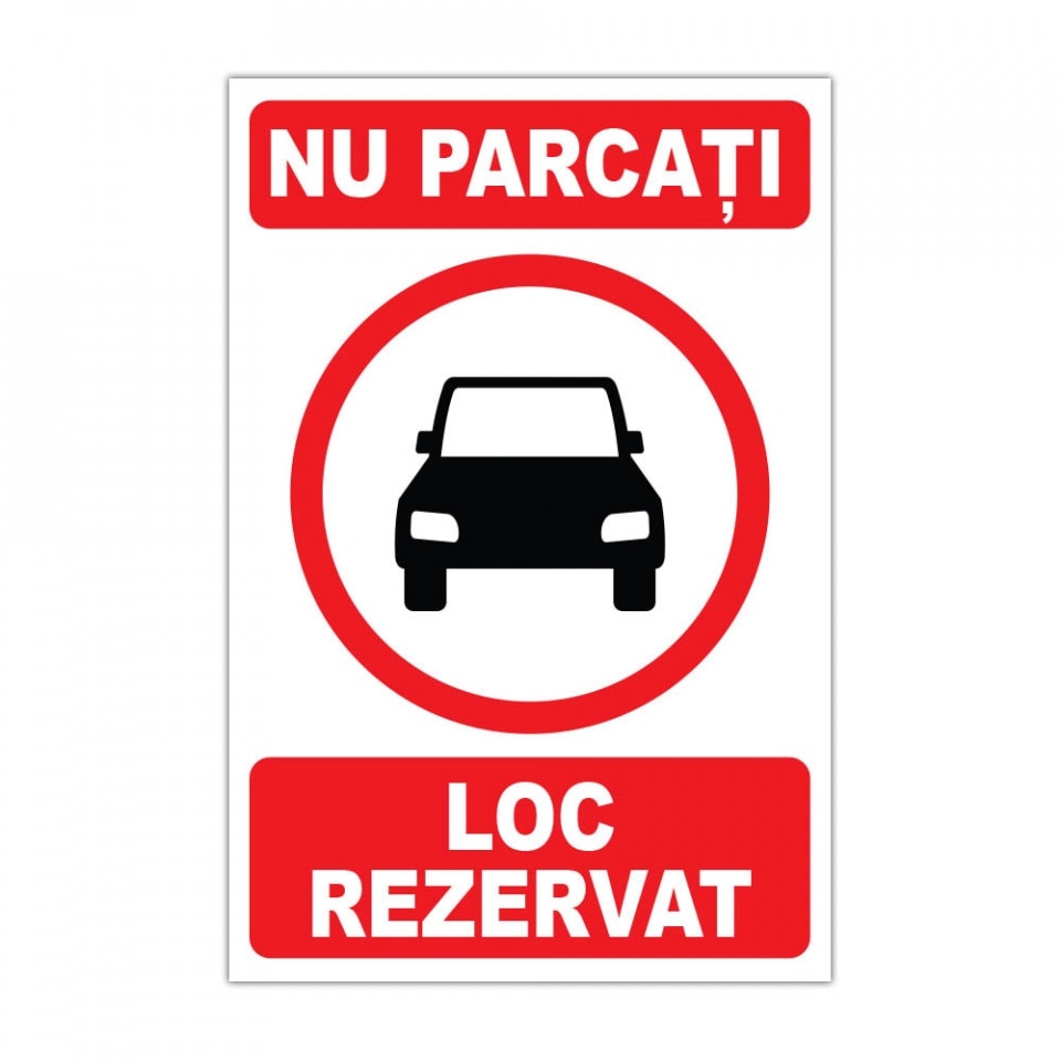 Panou Indicator "Nu parcati — Loc rezervat"