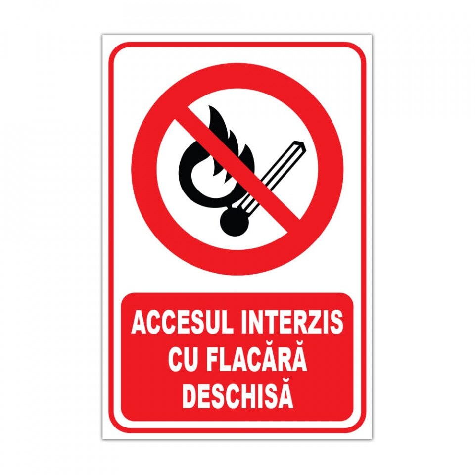Panou Indicator PVC 4mm "Acces interzis cu flacara deschisa" — 20×30cm