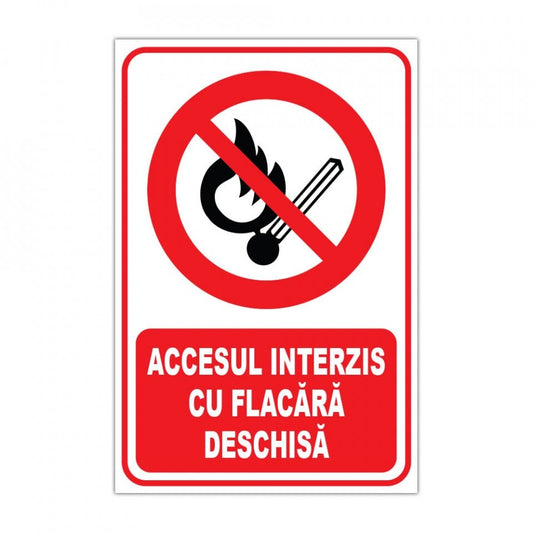 Panou Indicator PVC 4mm "Acces interzis cu flacara deschisa" — 20×30cm