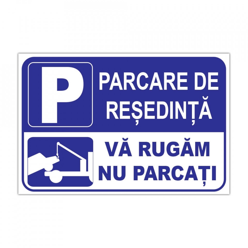 Panou Indicator PVC 4mm "Parcare de resedinta, Nu parca