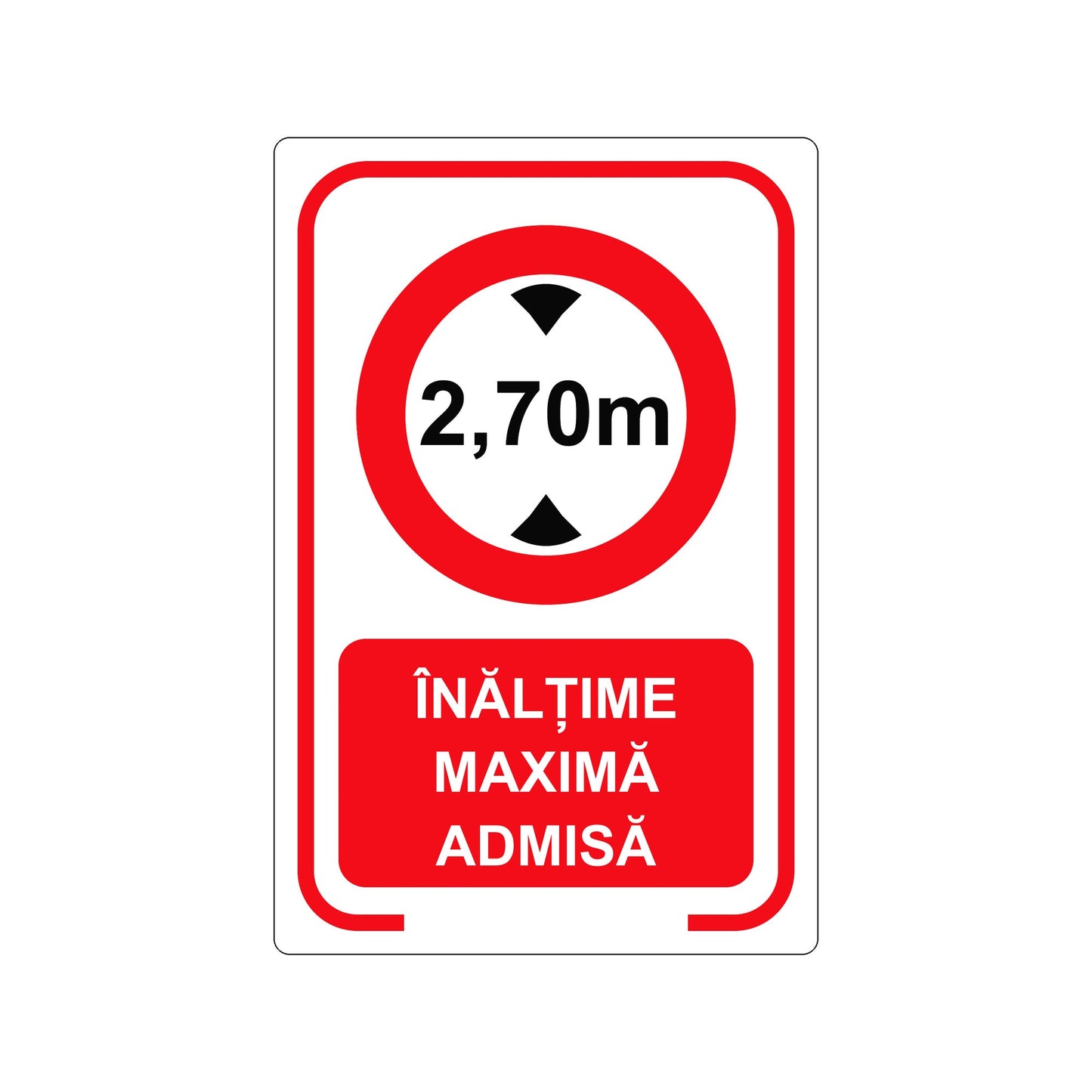 Indicator Înălțime maximă admisă 2,70 m, placă PVC rigidă 4 mm - 01 main 20x30 reflectorizant