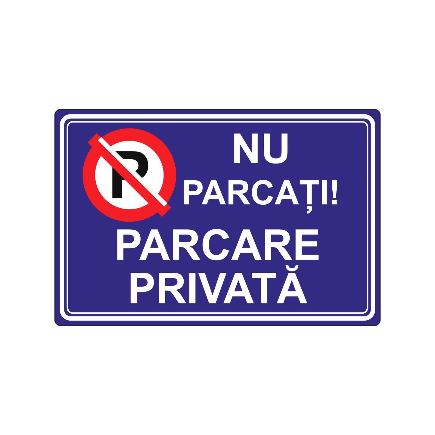Indicator Nu parcați, Parcare privată, placa PVC rigid 4 mm - 01 main 30x20 reflectorizant