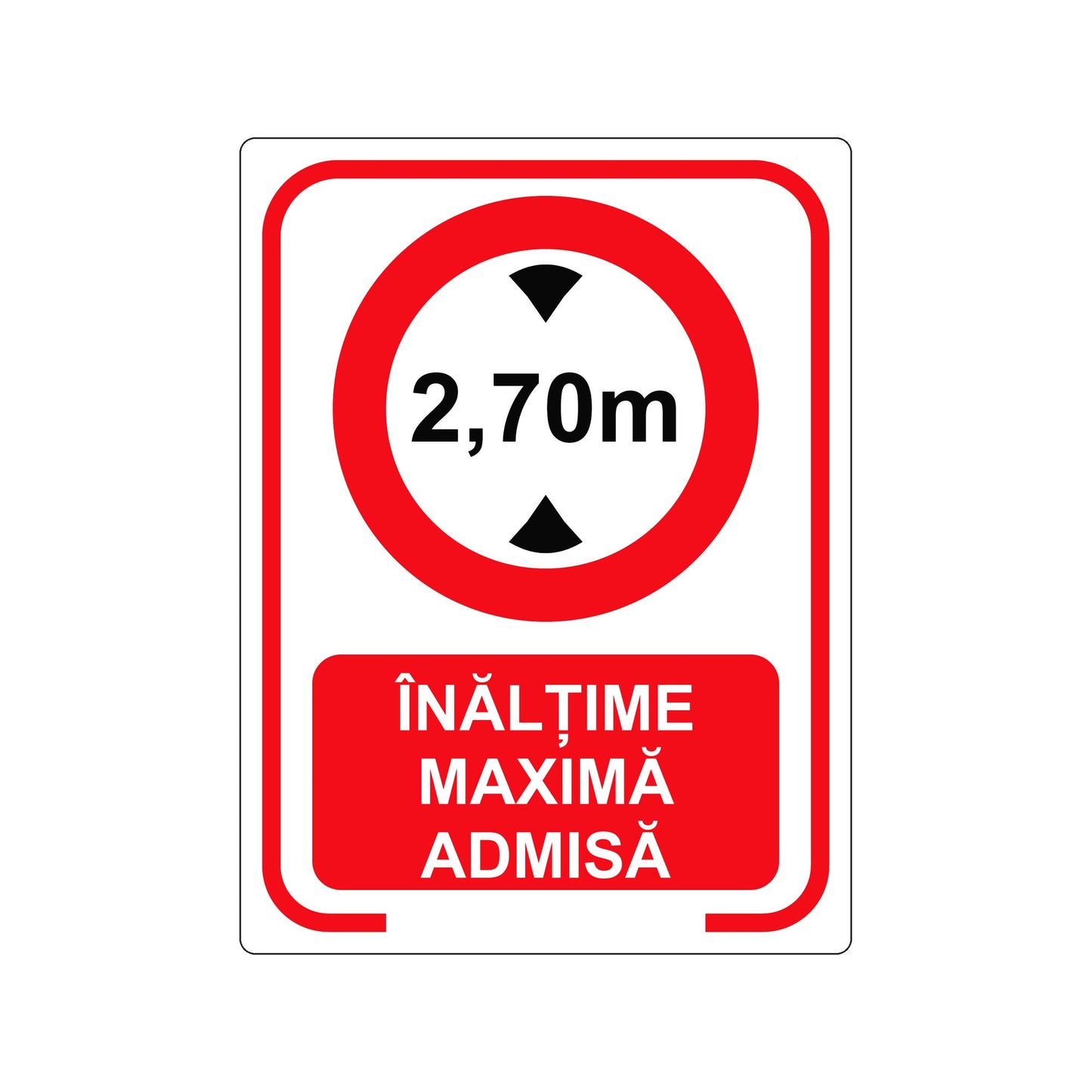 Indicator Înălțime maximă admisă 2,70 m, placă PVC rigidă 4 mm - 01 main 30x40 alb