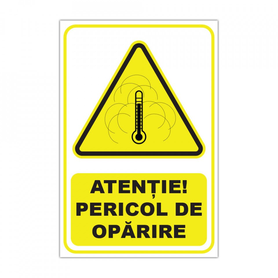 Panou Indicator PVC 4mm "Atenție! Pericol de oparire" — 20×30cm