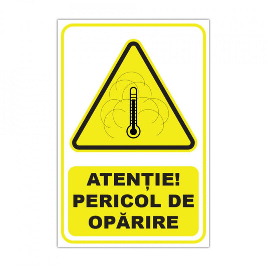 Panou Indicator PVC 4mm "Atenție! Pericol de oparire" — 20×30cm