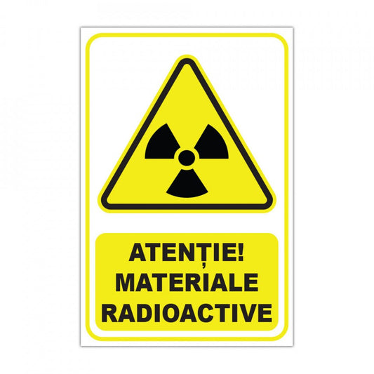 Panou Indicator PVC 4mm "Materiale radioactive" — 20×30cm
