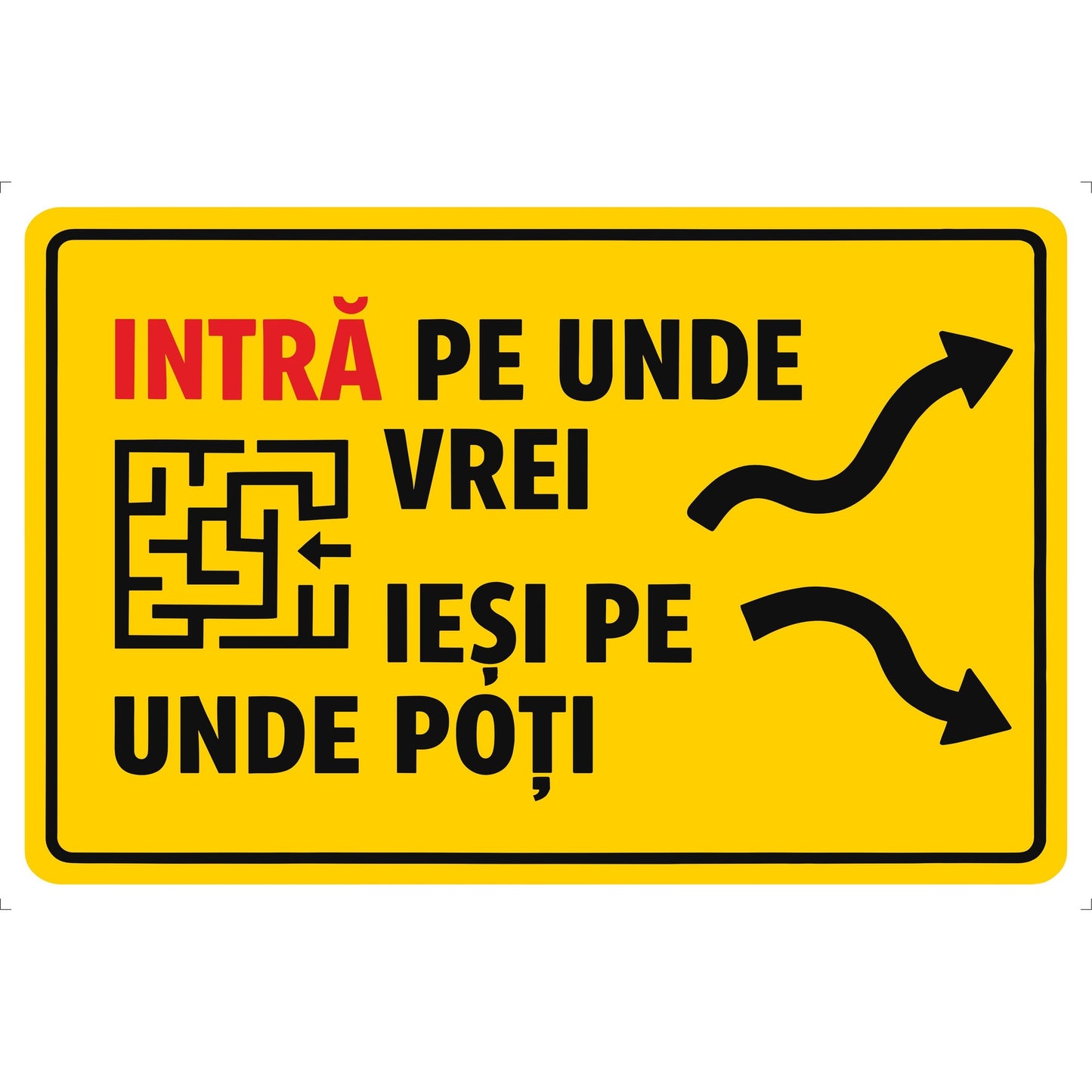 Panou Indicator PVC 4mm "Intrare - maze"
