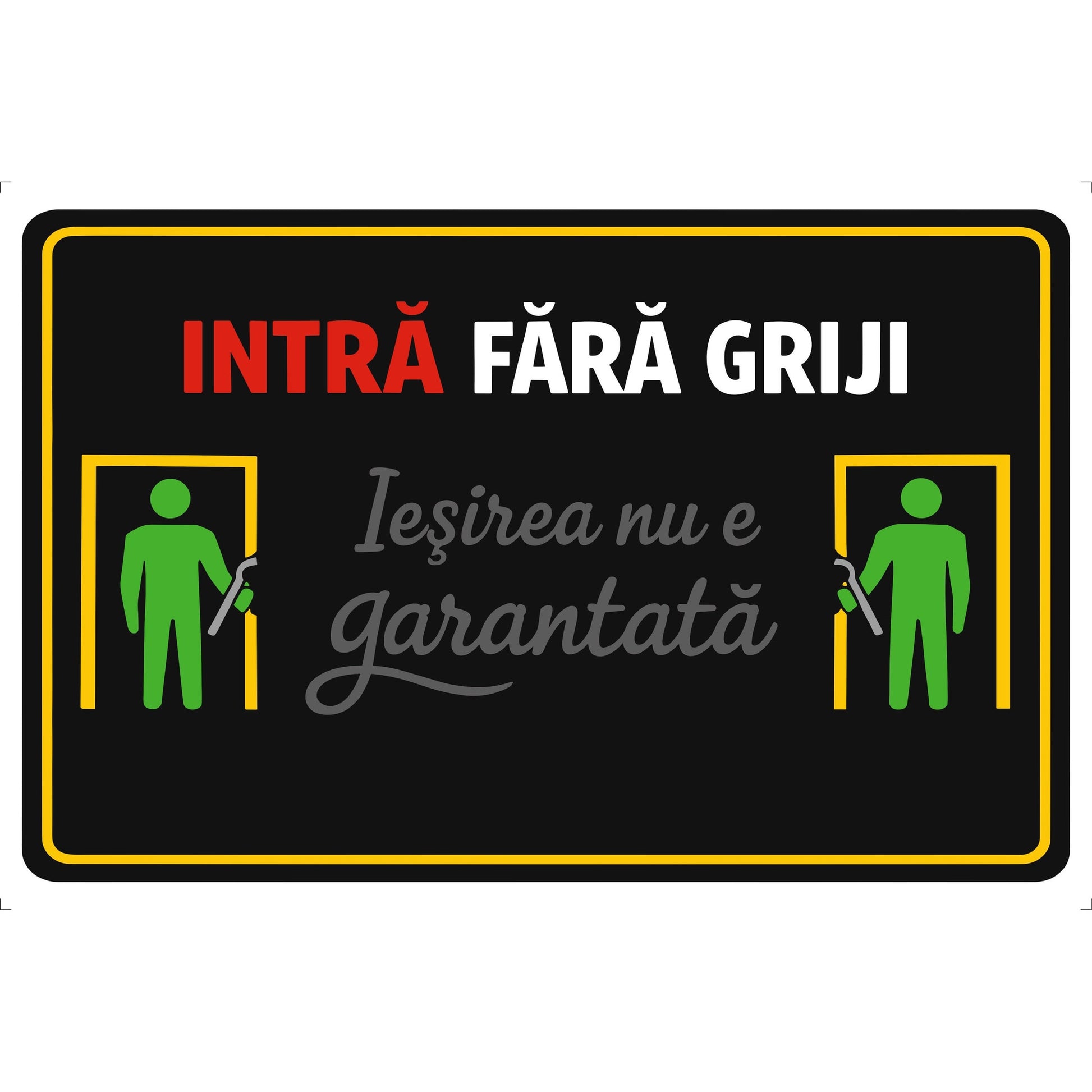 Panou Indicator PVC 4mm "Intra - iesirea nu este garantata" — 20×30cm