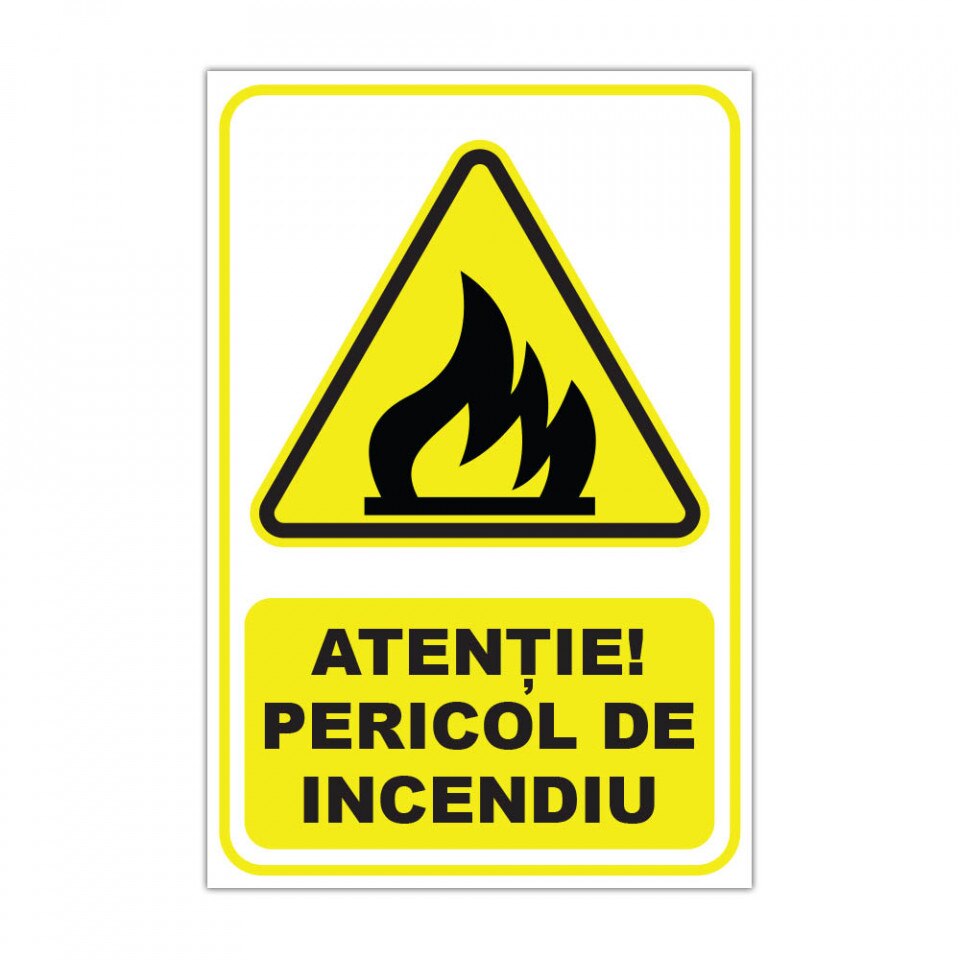 Panou Indicator PVC 4mm "Atenție! Pericol de incendiu" — 20×30cm
