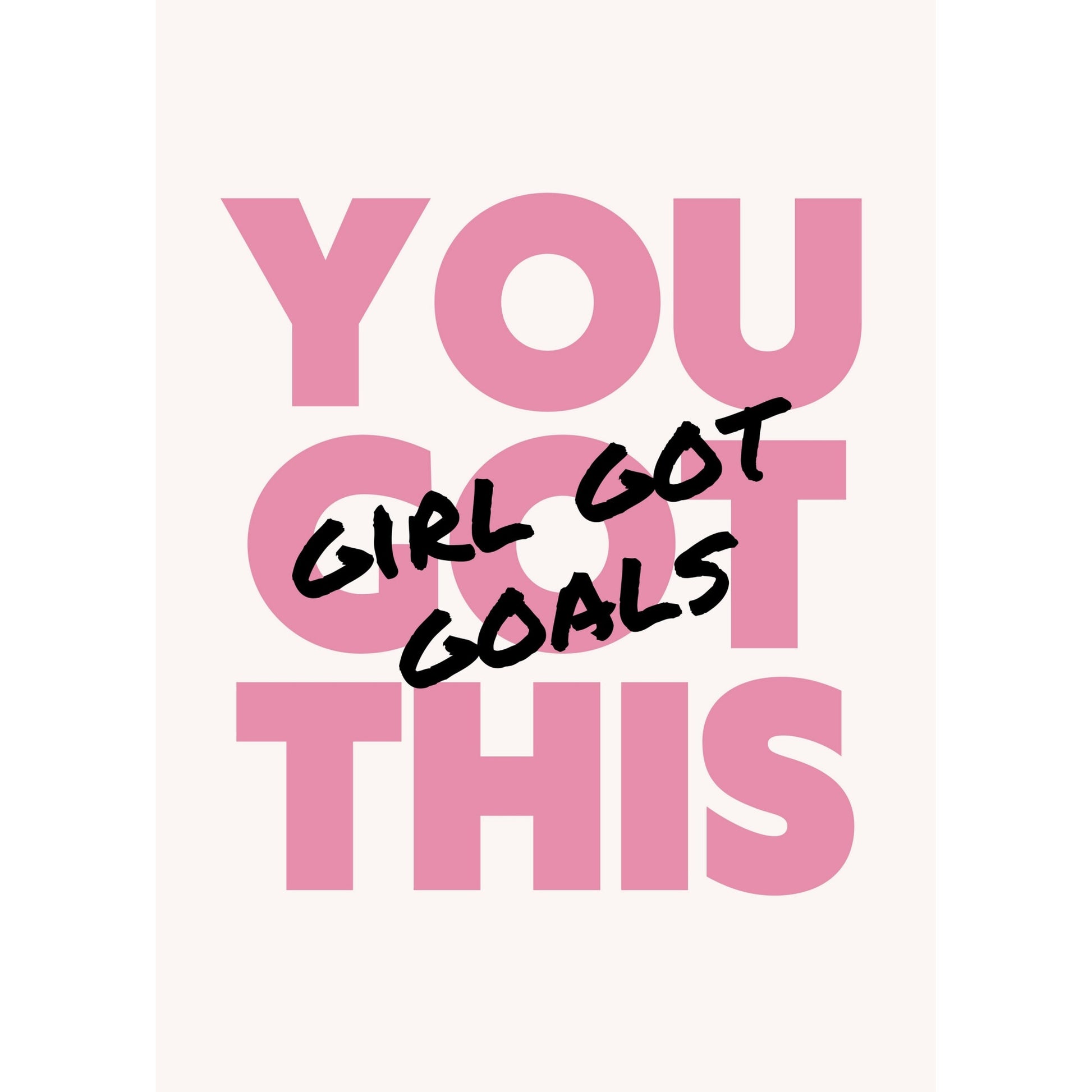 Tablou canvas "You got this" - 40x60 cm